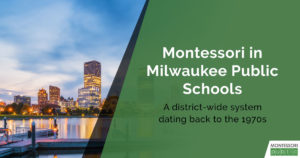 Montessori in Milwaukee Public Schools