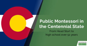 Public Montessori in the Centennial State