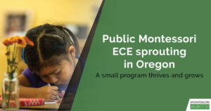 Public Montessori ECE sprouting in Oregon